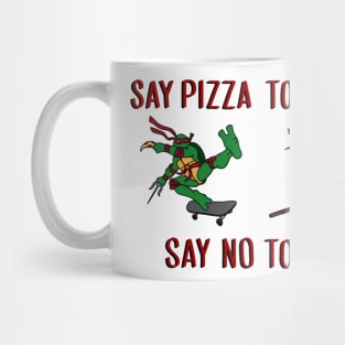 Say pizza to drugs Mug